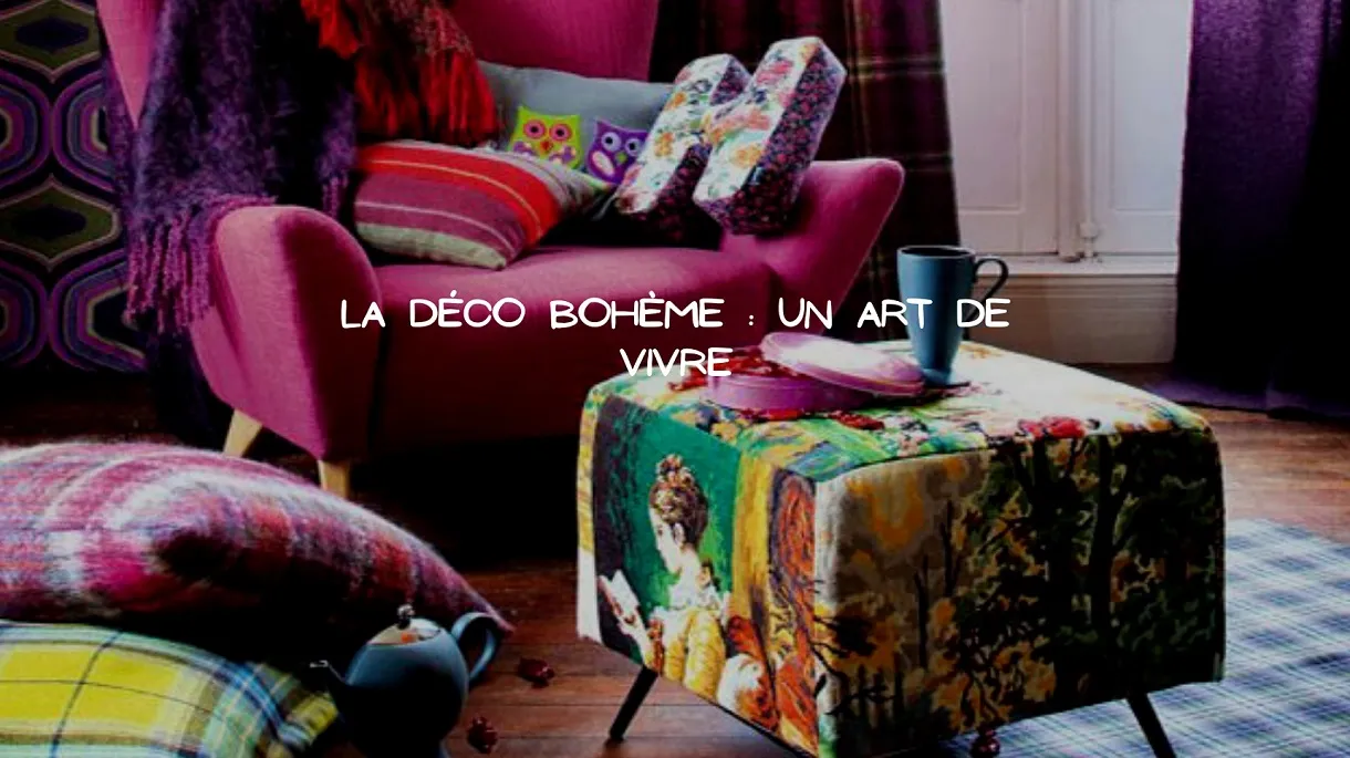 Adopter une décoration bohème pour sublimer votre maison